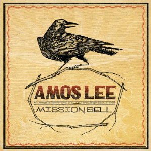Amos Lee: Mission Bell (Blue Note)