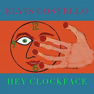 Elvis Costello: Hey Clockface (Concord/digital outlets)