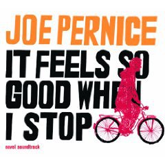 Joe Pernice: It Feels So Good When I Stop (RedEye/Southbound)