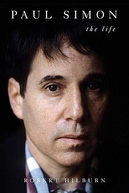 PAUL SIMON, A LIFE by ROBERT HILBURN