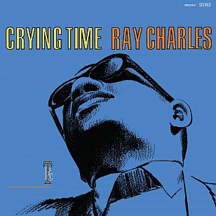 RECOMMENDED REISSUE: Ray Charles: Crying Time (digital outlets)