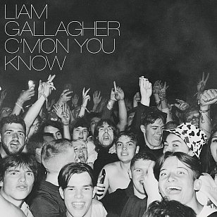 Liam Gallagher: C'mon You Know (Warners/digital outlets)