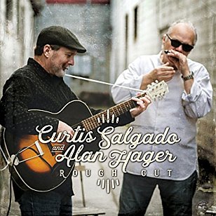 Curtis Salgado and Alan Hager: Rough Cut (Alligator/Southbound)