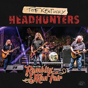 The Kentucky Headhunters: Live at the Ramblin' Man Fair (Alligator/Southbound)