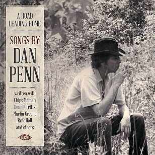Various Artists: A Road Leading Home; Songs by Dan Penn (Ace/Border)