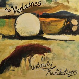 The Verlaines: Untimely Meditations (Flying Nun)