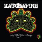 Katchafire: Say What You're Thinking (EMI)