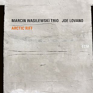 Marcin Wasilewski Trio/Joe Lovano: Arctic Riff (ECM/digital outlets)