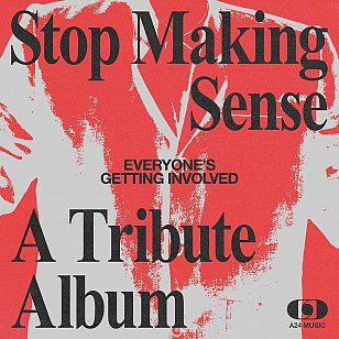 Various Artists: Everybody's Getting Involved; A Tribute to Talking Heads' Stop Making Sense (digital outlets)