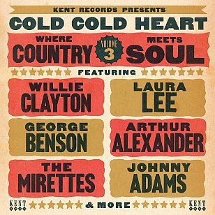 Various Artists: Cold Cold Heart; Where Country Meets Soul Vol 3 (Kent/Border)