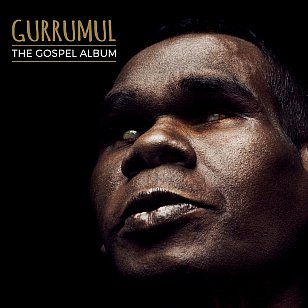 Gurrumul: The Gospel Album (Skinnyfish/Southbound)