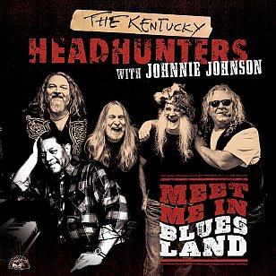 The Kentucky Headhunters with Johnnie Johnson: Meet Me in Bluesland (Alligator/Southbound)