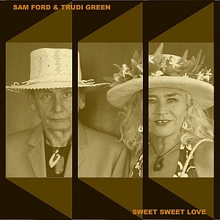 Sam Ford and Trudi Green: Sweet Sweet Love (Choice)