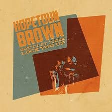 Hopetoun Brown: Don't Let Them Lock You Up (Rhythmethod)