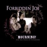 Forbidden Joe: In Mourning for the Pride of Petravore (Forbidden Joe)