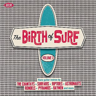 Various Artists: The Birth of Surf Guitar Vol 3 (Ace/Border)