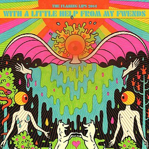 The Flaming Lips: With a Little Help From My Fwends (Warners)