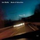 Jon Balke: Book of Velocities (ECM/Ode)