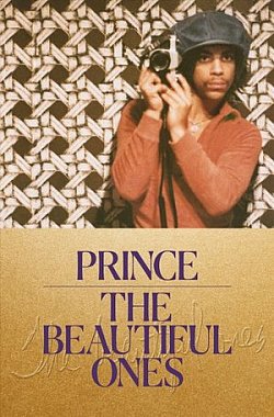 THE BEAUTIFUL ONES, by PRINCE, edited by DAN PIEPENBRING
