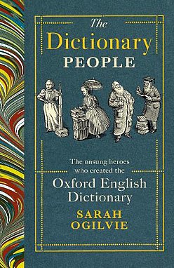 THE DICTIONARY PEOPLE by SARAH OGILVIE