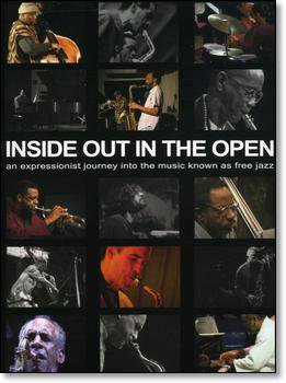 INSIDE OUT IN THE OPEN, a doco by ALAN ROTH (ESP-Disk DVD)