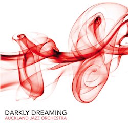 Auckland Jazz Orchestra: Darkly Dreaming (SDL Music)