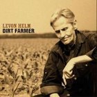 Levon Helm: Dirt Farmer (Vanguard) BEST OF ELSEWHERE 2007