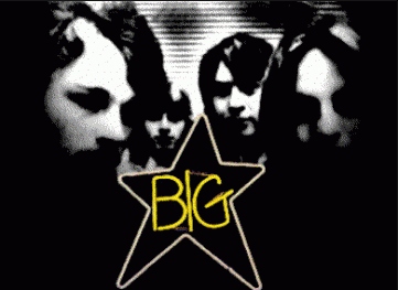 BIG STAR REISSUED AND REVERED (1992): The Great Lost American Pop Band - found!
