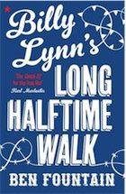 BILLY LYNN'S LONG HALFTIME WALK by BEN FOUNTAIN