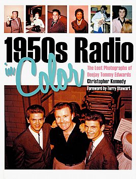 1950s RADIO IN COLOUR; THE LOST PHOTOGRAPHS OF DEEJAY TOMMY EDWARDS by CHRISTOPHER KENNEDY