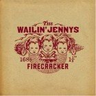 The Wailin' Jennys: Firecracker (Factor)