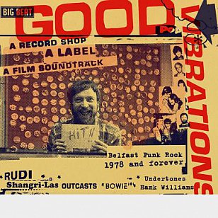 Various Artists: Good Vibrations; A  Record Shop, a Label, a Film Soundtrack (Ace/Border)