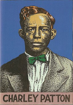 WE NEED TO TALK ABOUT . . . CHARLEY PATTON: A riddle wrapped in an enigma