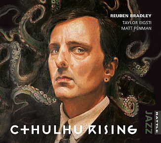 Reuben Bradley: Cthulhu Rising (Rattle Jazz)