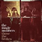 The Magic Numbers: Those The Brokes (EMI)