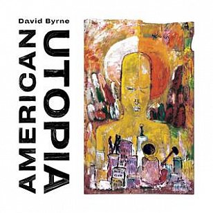 David Byrne: American Utopia (Warners)