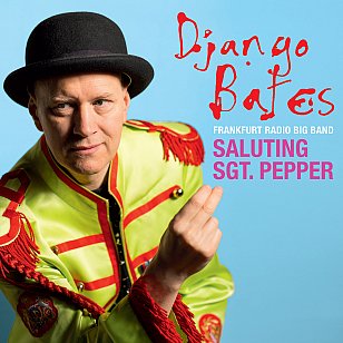 Django Bates: Saluting Sgt Pepper (Edition)