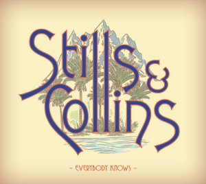 Stills and Collins: Everybody Knows (Sony)