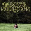 The Cave Singers: Invitation Songs (Matador)