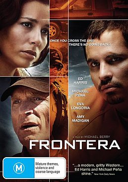FRONTERA, a film by MICHAEL BERRY (Anchor Bay DVD/Blu-Ray)