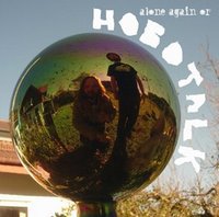 Hobotalk: Alone Again Or (Glitterhouse)