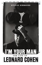 I'M YOUR MAN; THE LIFE OF LEONARD COHEN by SYLVIE SIMMONS