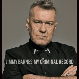 Jimmy Barnes: My Criminal Record (Bloodlines)