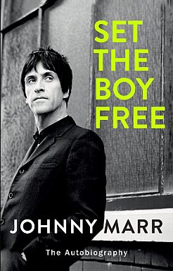SET THE BOY FREE, the autobiography by JOHNNY MARR