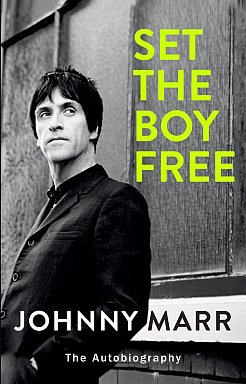 Set The Boy Free The Autobiography By Johnny Marr Elsewhere By Graham Reid