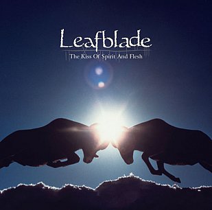 Leafblade: The Kiss of Spirit and Flesh (KScope/Southbound)