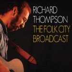 Richard Thompson: The Folk City Broadcast (Left Field Media)