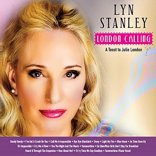 Lyn Stanley: London Calling; A Toast to Julie London (CD Baby)
