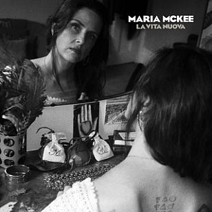 Maria McKee: La Vita Nuova (Fire)