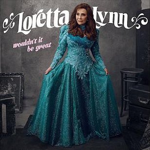 Loretta Lynn: Wouldn't It Be Great (Sony Legacy)